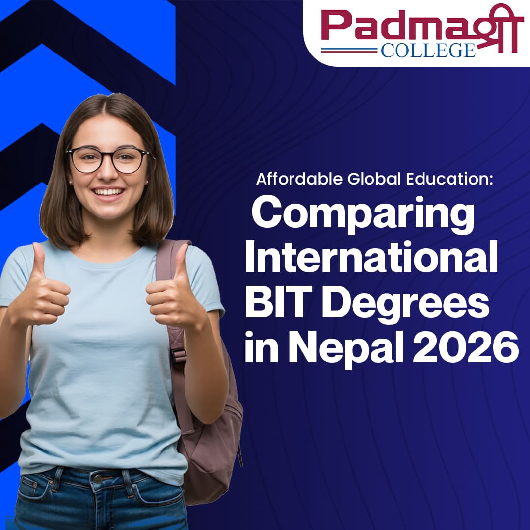 Affortable Global Education : Comparing International BIT Degree In Nepal 